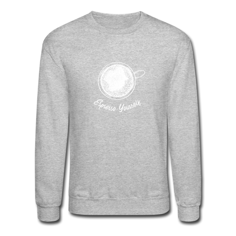 Esspresso yourself Crewneck Sweatshirt - heather gray