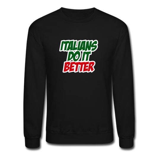 Italians do it better 2 Crewneck Sweatshirt - black