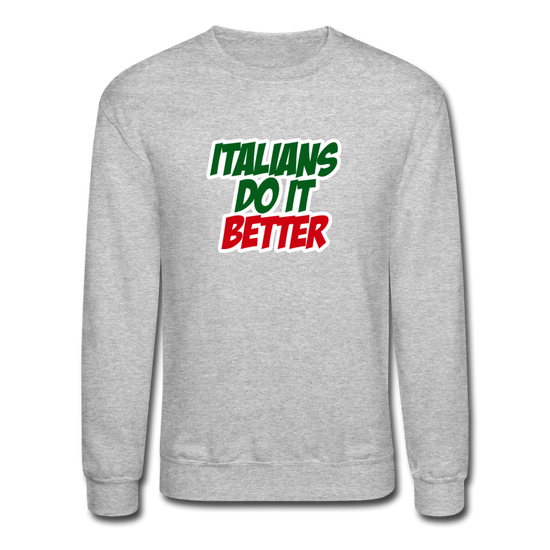 Italians do it better 2 Crewneck Sweatshirt - heather gray