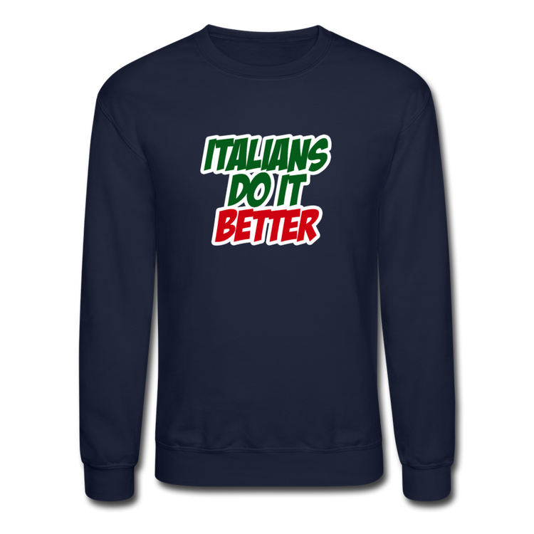 Italians do it better 2 Crewneck Sweatshirt - navy