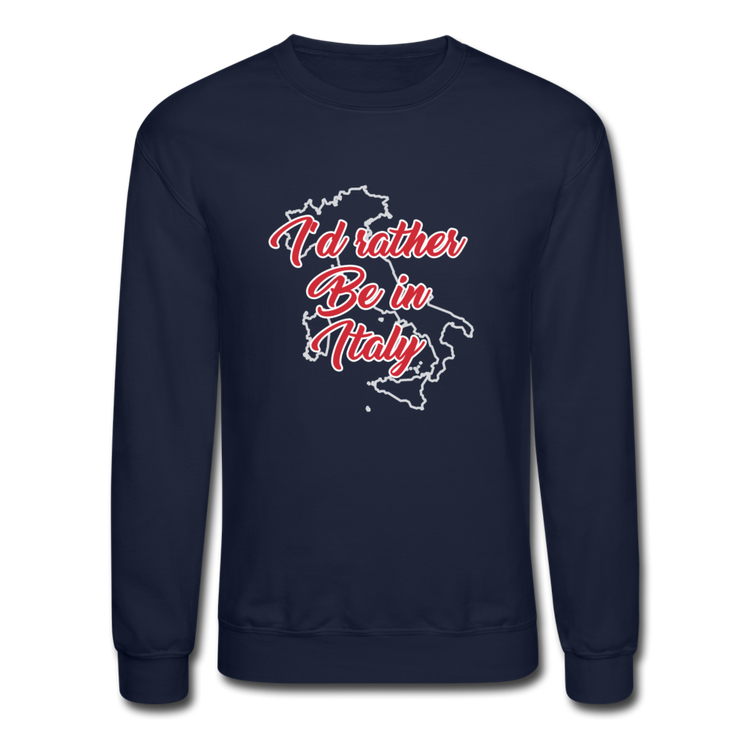 I'd rather be in Italy Crewneck Sweatshirt - navy