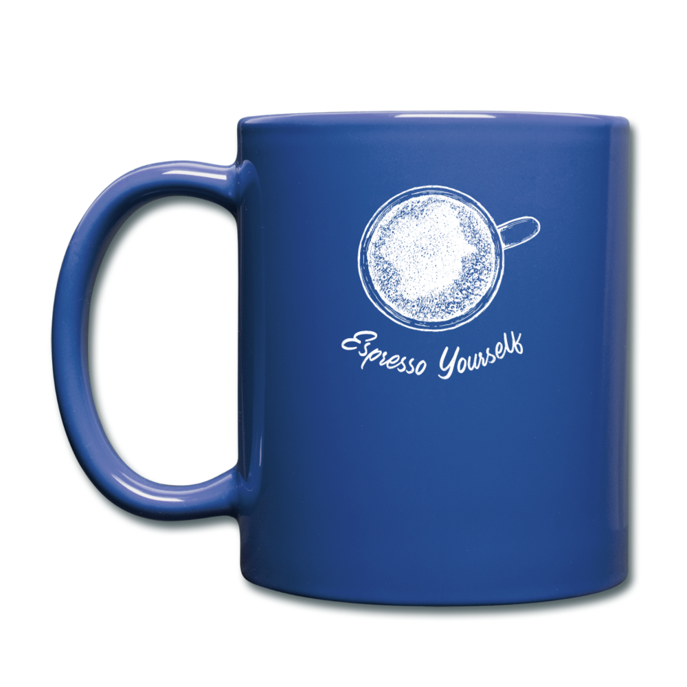 Esspresso yourself Full Color Mug 11 oz - royal blue