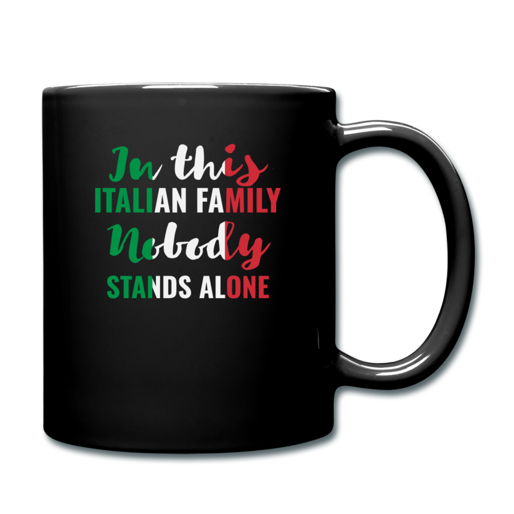 Italian family, nobody stands alone Full Color Mug 11 oz - black