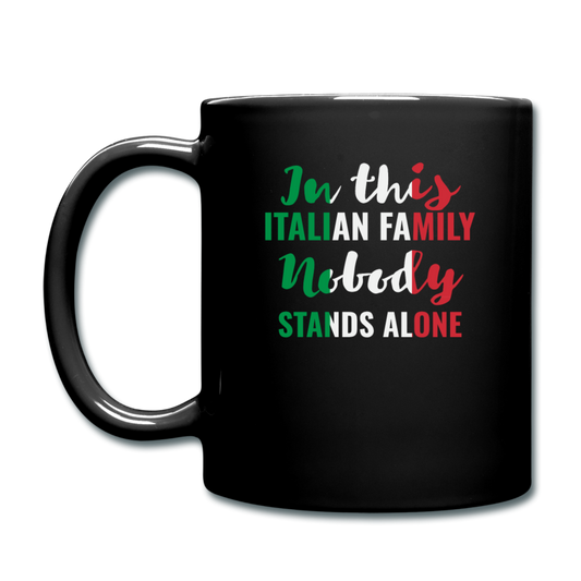 Italian family, nobody stands alone Full Color Mug 11 oz - black