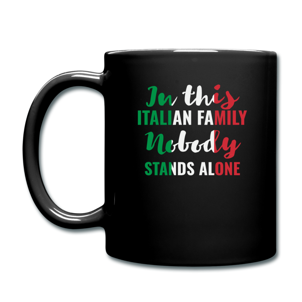 Italian family, nobody stands alone Full Color Mug 11 oz - black