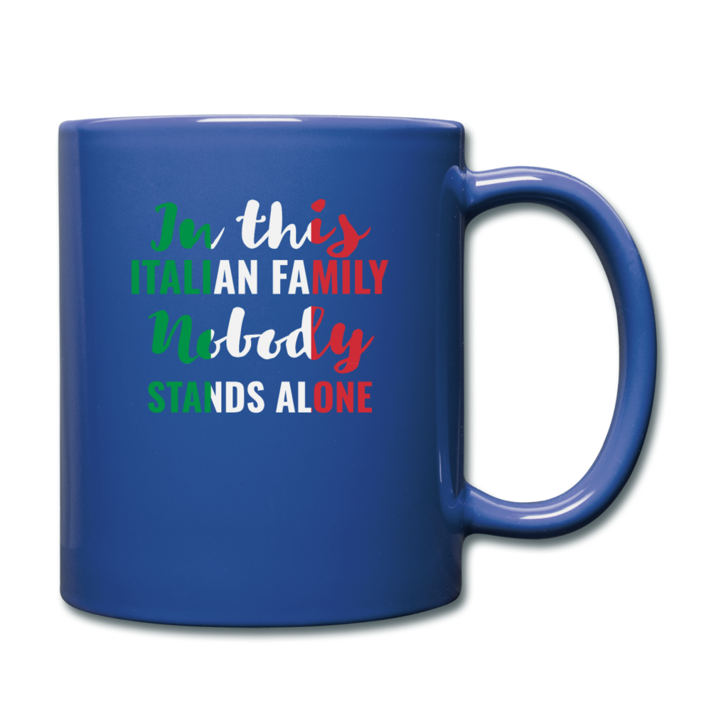 Italian family, nobody stands alone Full Color Mug 11 oz - royal blue
