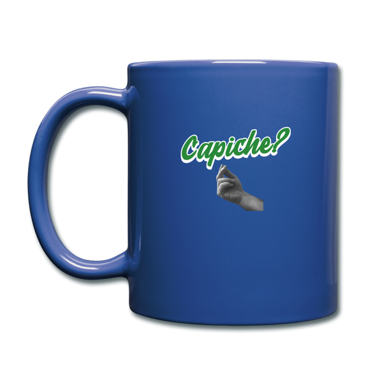 Capiche?  Full Color Mug 11 oz - royal blue