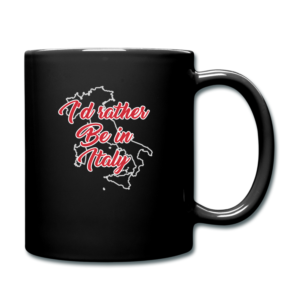 I'd rather be in Italy Full Color Mug 11 oz - black