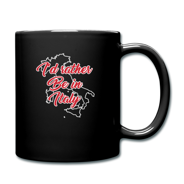 I'd rather be in Italy Full Color Mug 11 oz - black