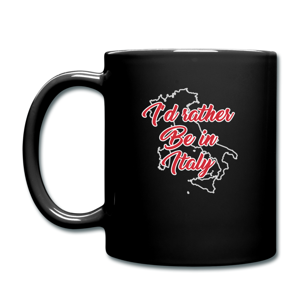 I'd rather be in Italy Full Color Mug 11 oz - black
