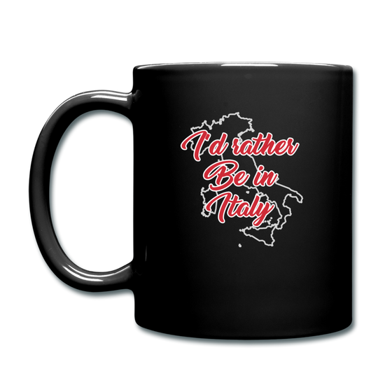 I'd rather be in Italy Full Color Mug 11 oz - black