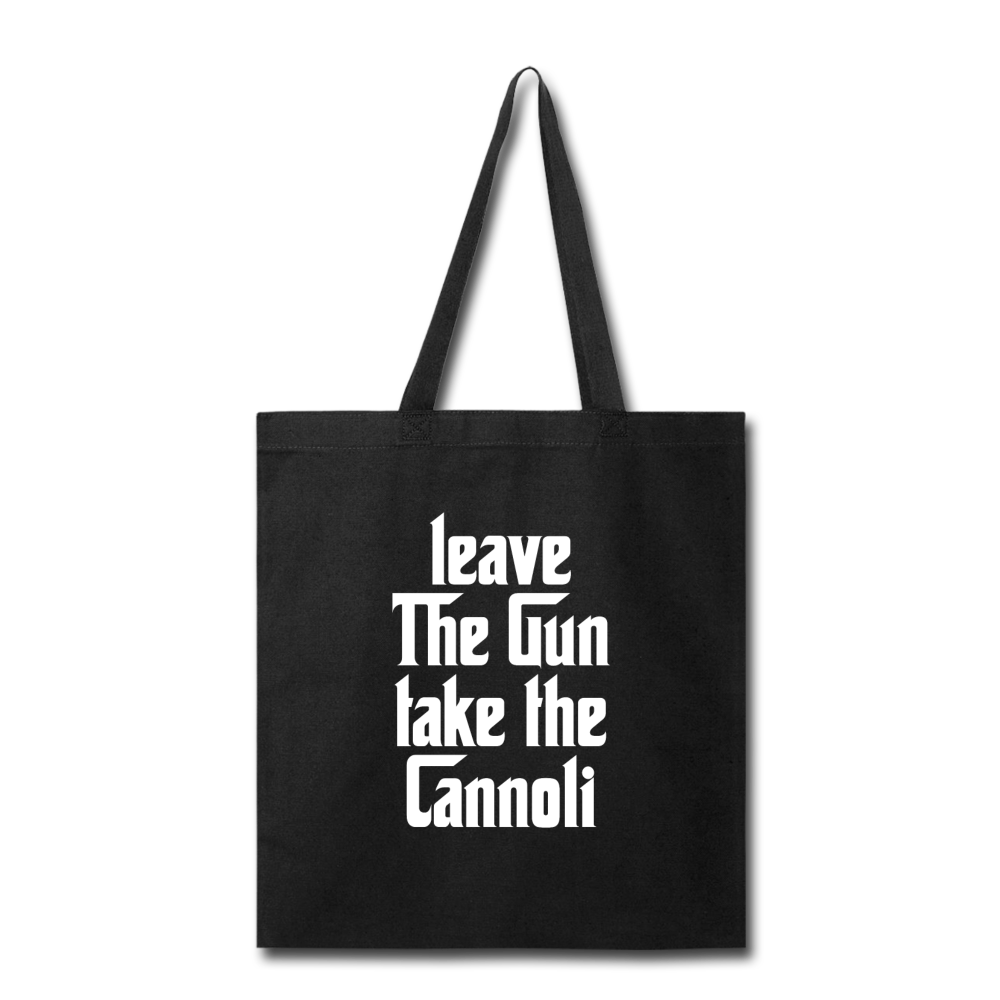 Leave The Gun Take The Cannolis Cotton Tote Bag - black