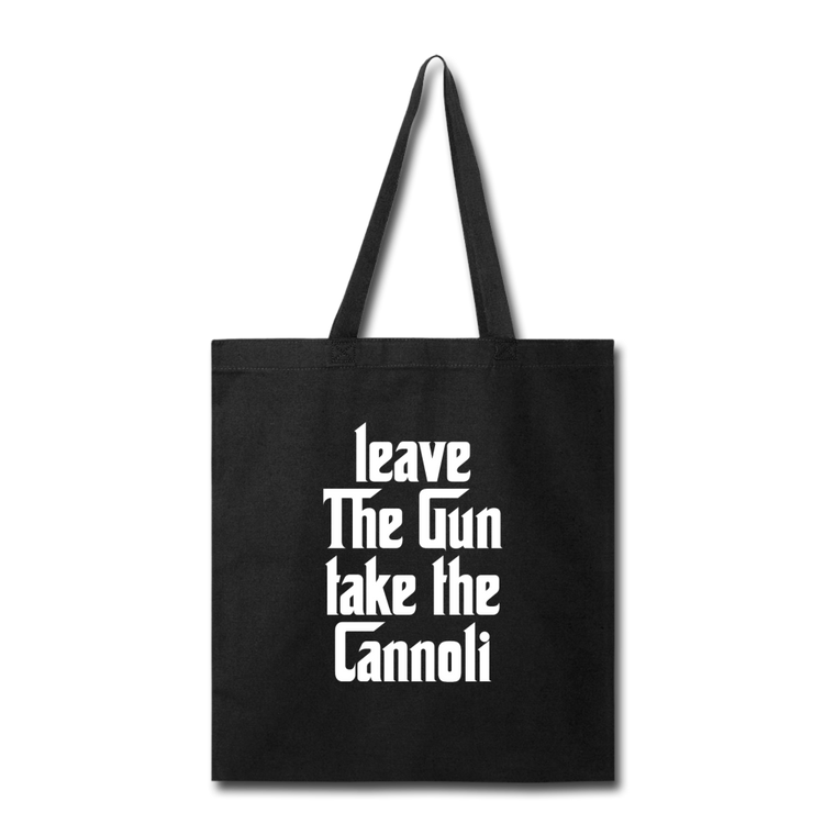 Leave The Gun Take The Cannolis Cotton Tote Bag - black