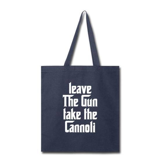 Leave The Gun Take The Cannolis Cotton Tote Bag - navy