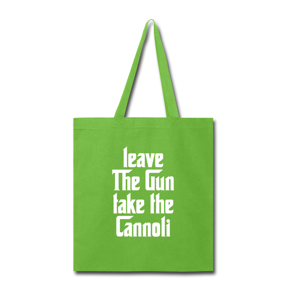 Leave The Gun Take The Cannolis Cotton Tote Bag - lime green