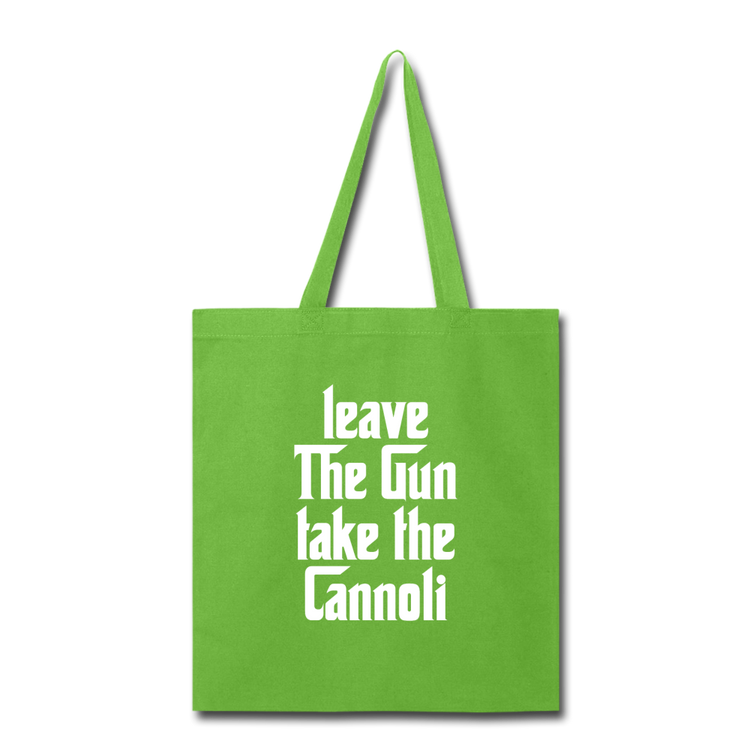 Leave The Gun Take The Cannolis Cotton Tote Bag - lime green