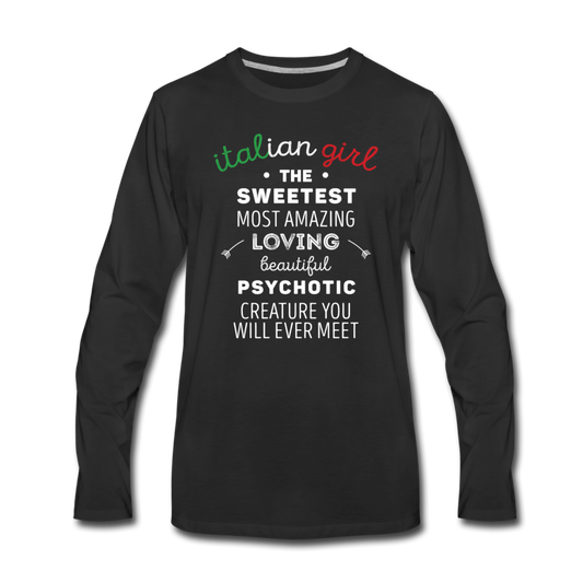 Italian Girl the sweetest psychotic creature Men's Longsleeve - black