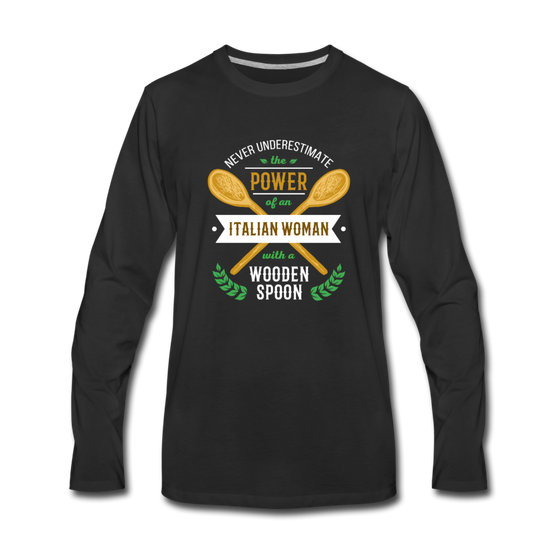 Never underestimate the power of an Italian woman with a wooden spoon Men's Longsleeve - black