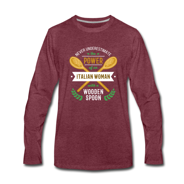 Never underestimate the power of an Italian woman with a wooden spoon Men's Longsleeve - heather burgundy