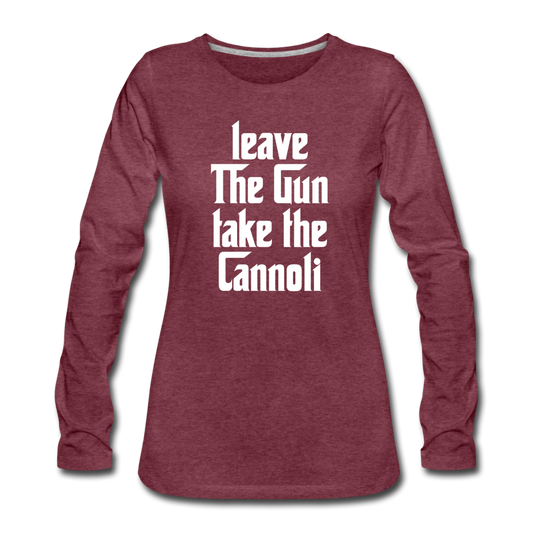 Leave The Gun Take The Cannolis Women's Longsleeve - heather burgundy