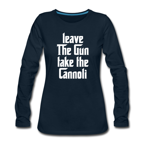 Leave The Gun Take The Cannolis Women's Longsleeve - deep navy