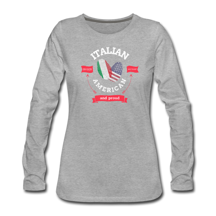 Italian - American and proud Women's Longsleeve - heather gray