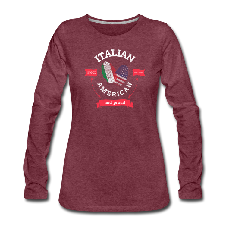 Italian - American and proud Women's Longsleeve - heather burgundy