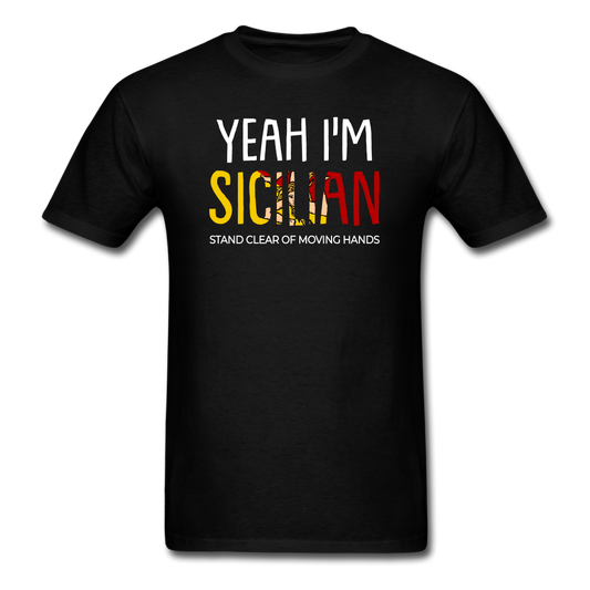 Yeah I am Sicilian Unisex Classic T-Shirt - black