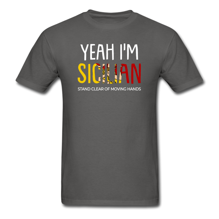 Yeah I am Sicilian Unisex Classic T-Shirt - charcoal