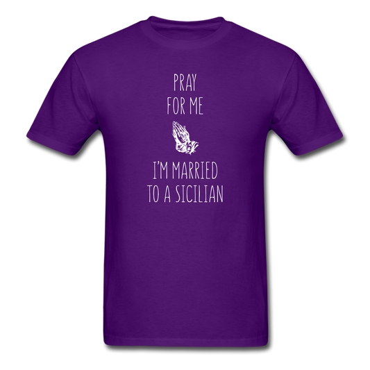 Pray for me I'm married to a Sicilian Unisex Classic T-Shirt - purple