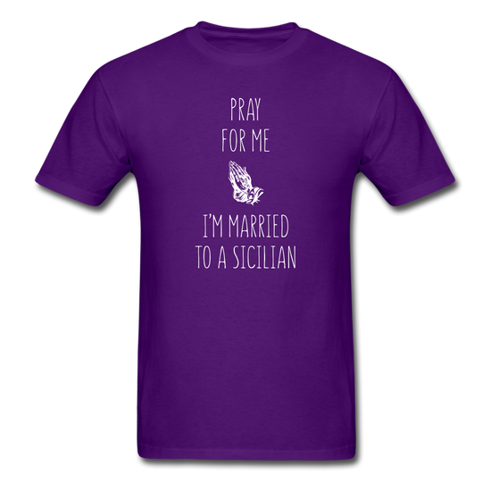 Pray for me I'm married to a Sicilian Unisex Classic T-Shirt - purple