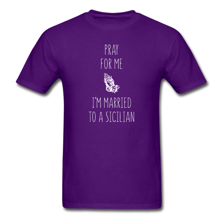 Pray for me I'm married to a Sicilian Unisex Classic T-Shirt - purple