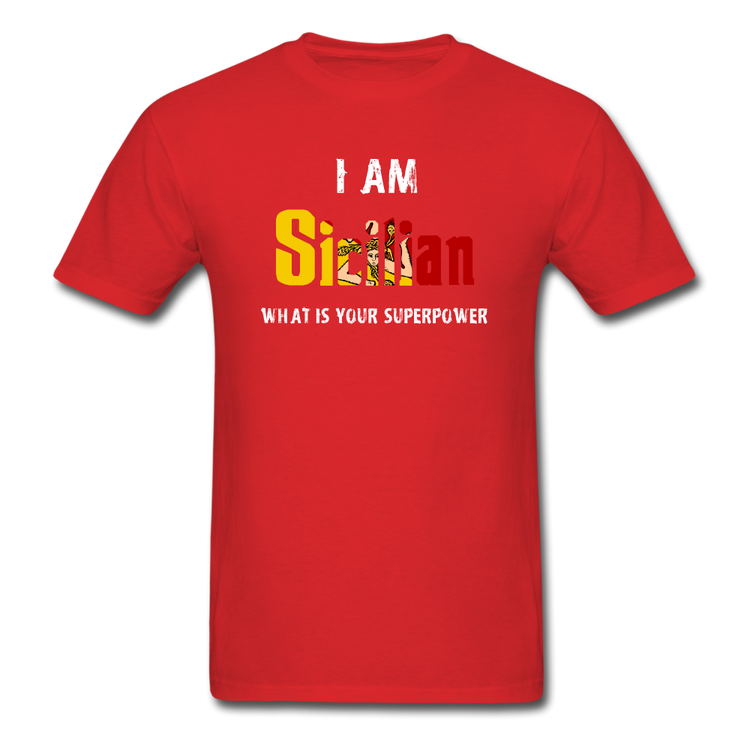 I am Sicilian what's your superpower? Unisex Classic T-Shirt - red