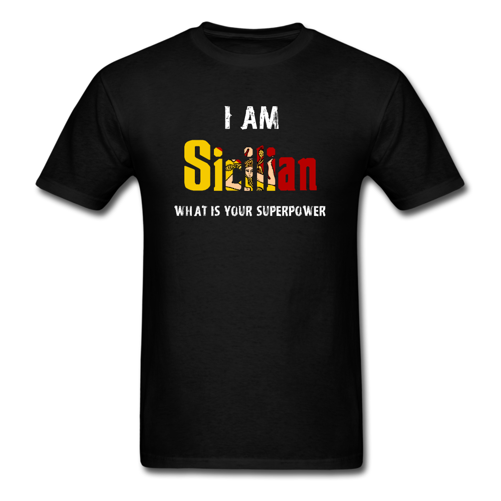 I am Sicilian what's your superpower? Unisex Classic T-Shirt - black