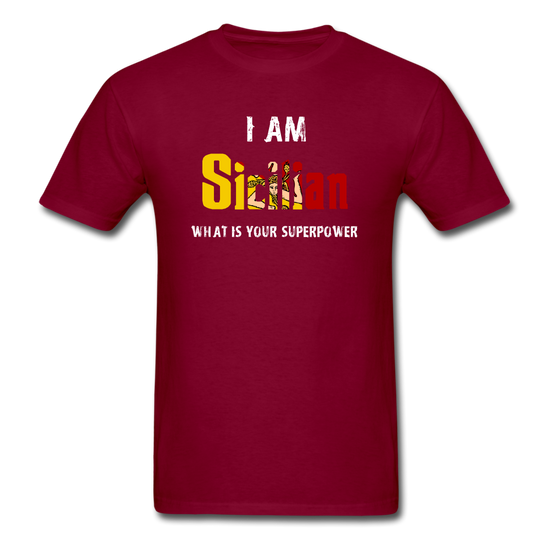 I am Sicilian what's your superpower? Unisex Classic T-Shirt - burgundy