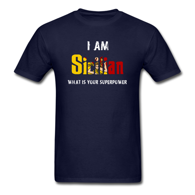 I am Sicilian what's your superpower? Unisex Classic T-Shirt - navy