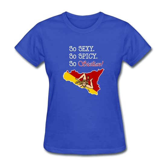 So sexy, So spicy, So Sicilian Women's T-Shirt - royal blue