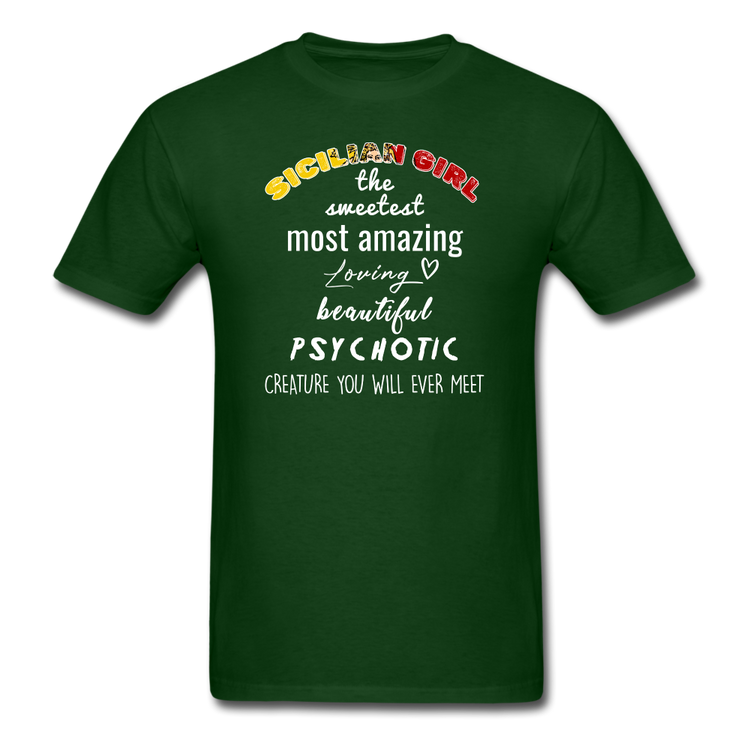 Sicilian Girl the sweetest psychotic creature Unisex Classic T-Shirt - forest green