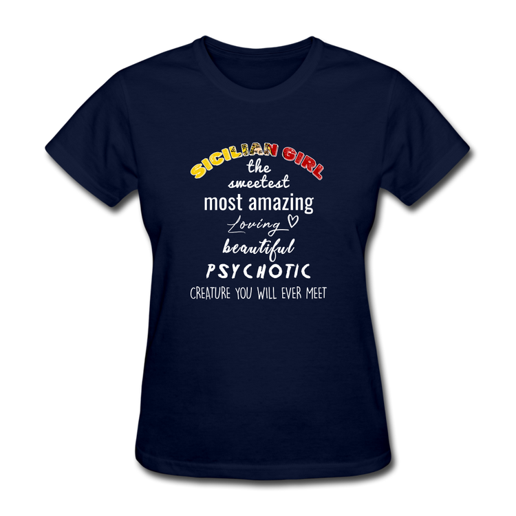 Sicilian Girl the sweetest psychotic creature Women's T-Shirt - navy