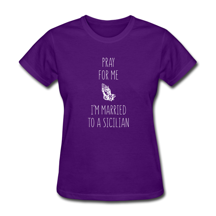 Pray for me I'm married to a Sicilian Women's T-Shirt - purple