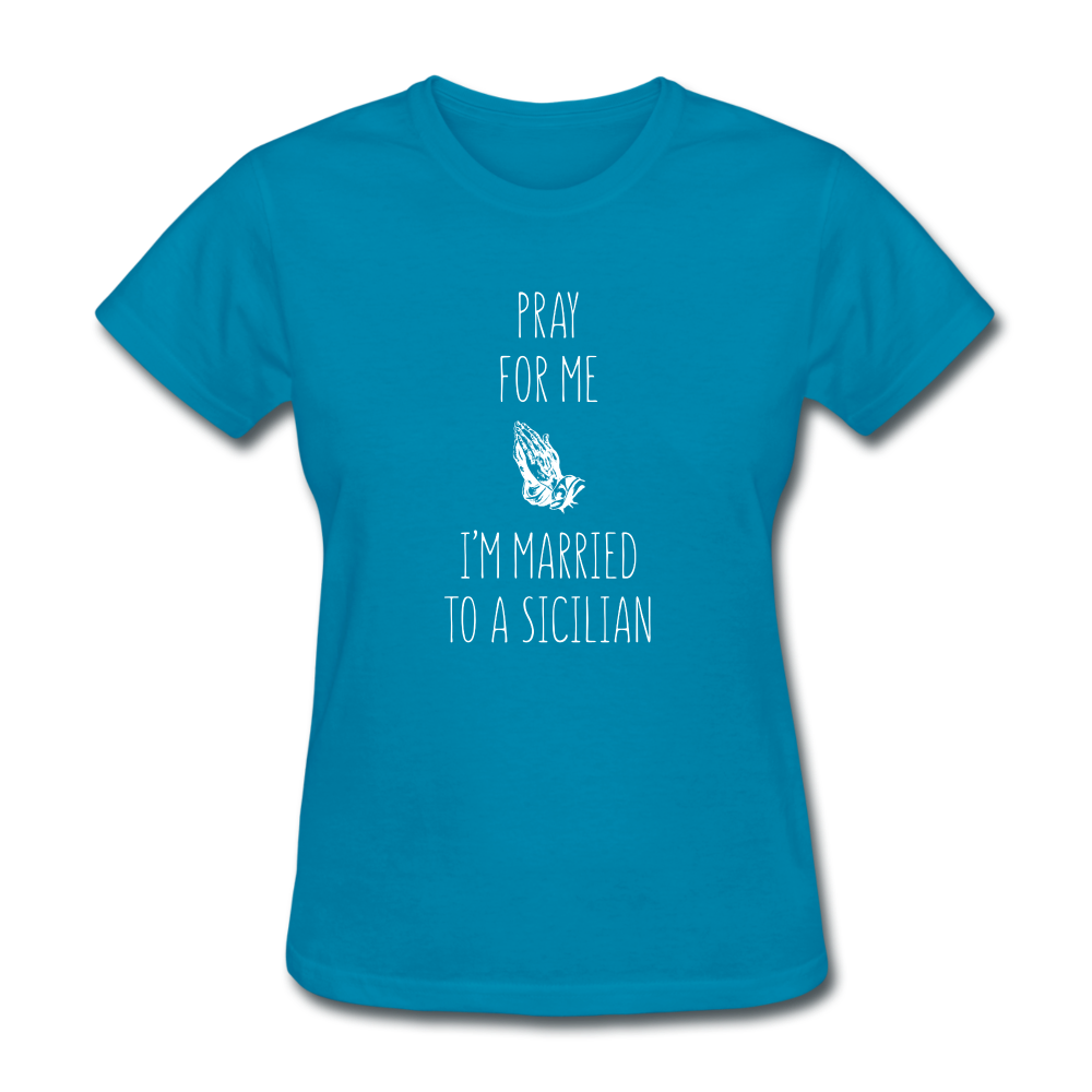 Pray for me I'm married to a Sicilian Women's T-Shirt - black