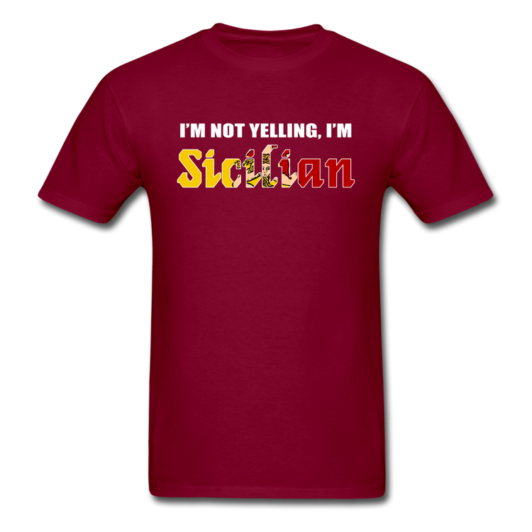 I'm not yelling I'm Sicilian Unisex Classic T-Shirt - burgundy