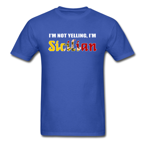 I'm not yelling I'm Sicilian Unisex Classic T-Shirt - royal blue