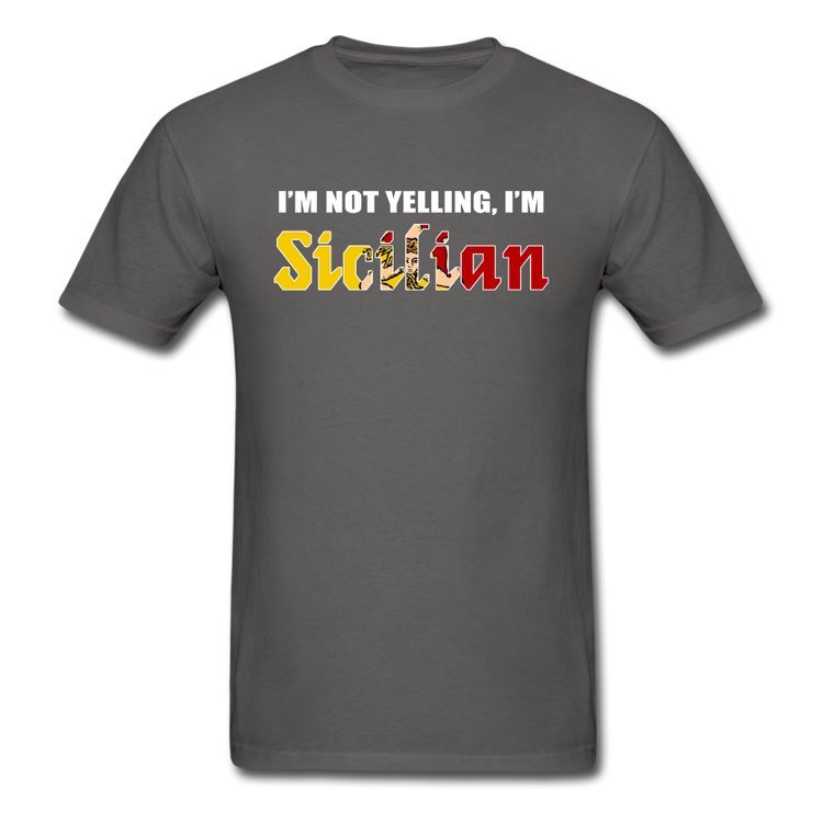 I'm not yelling I'm Sicilian Unisex Classic T-Shirt - charcoal