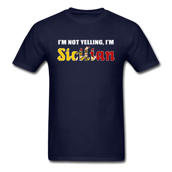 I'm not yelling I'm Sicilian Unisex Classic T-Shirt - navy