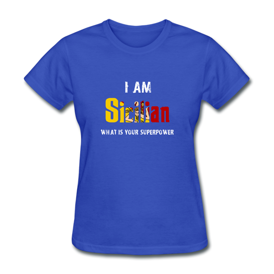 I am Sicilian what's your superpower? Women's T-Shirt - royal blue