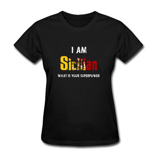 I am Sicilian what's your superpower? Women's T-Shirt - black