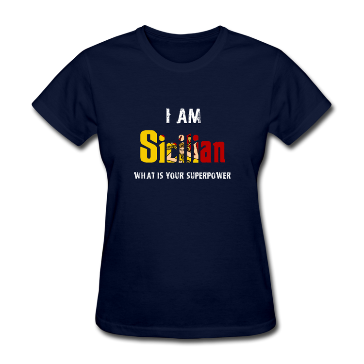 I am Sicilian what's your superpower? Women's T-Shirt - navy