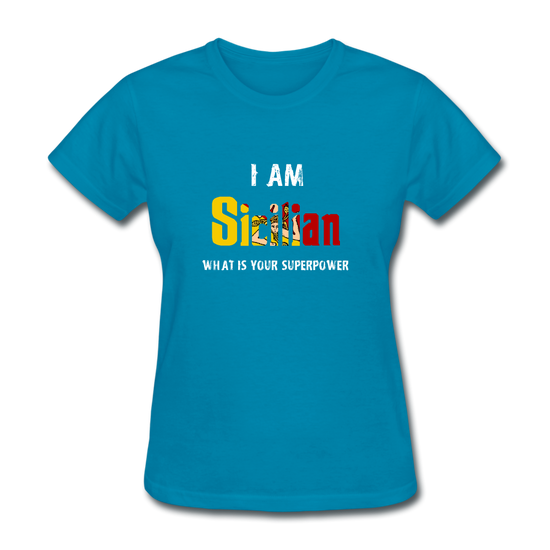 I am Sicilian what's your superpower? Women's T-Shirt - turquoise