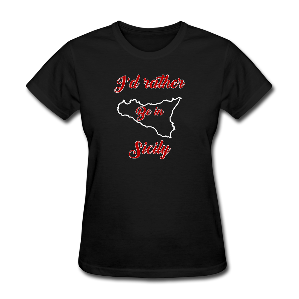 I'd rather be in Sicily Women's T-Shirt - black